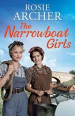 The narrowboat girls / Rosie Archer.