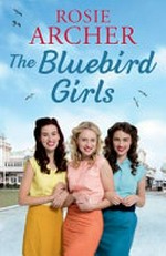 The Bluebird Girls / Rosie Archer.