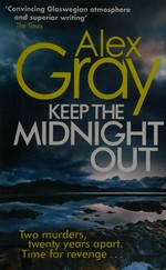 Keep the midnight out / Alex Gray.