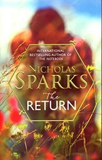 The return / Nicholas Sparks.