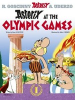 Asterix at the Olympic Games / written by René Goscinny and illustrated by Albert Uderzo ; translated by Anthea Bell and Derek Hockridge.