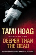 Deeper than the dead / Tami Hoag.