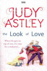 The look of love / Judy Astley.