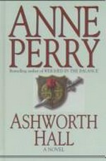 Ashworth Hall : [a mystery] / Anne Perry.
