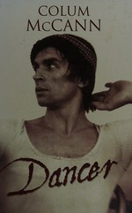 Dancer / Colum McCann.