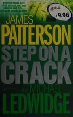 Step on a crack / James Patterson & Michael Ledwidge.