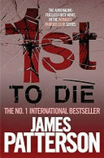 1st to die / James Patterson.