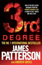 3rd degree / James Patterson and Andrew Gross.