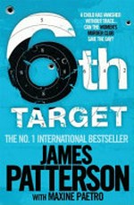 6th target / James Patterson and Maxine Paetro.
