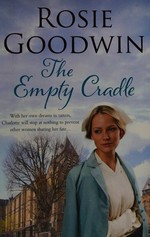 The empty cradle / Rosie Goodwin.