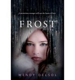Frost / Wendy Delsol.