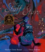 The stuff of stars / Marion Dane Bauer ; illustrated by Ekua Holmes