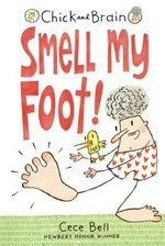 Smell my foot! Cece Bell.