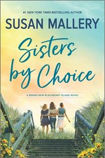 Sisters by choice / Susan Mallery.