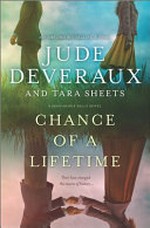 Chance of a lifetime / Jude Deveraux and Tara Sheets.