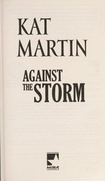 Against the storm / Kat Martin.