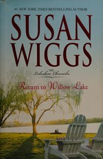 Return to Willow Lake / Susan Wiggs.