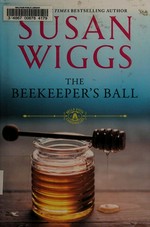 The beekeeper's ball / Susan Wiggs.