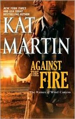 Against the fire / Kat Martin.