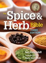 The spice and herb bible / Ian Hemphill, with recipes by Kate Hemphill.