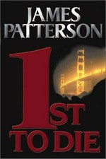 1st to die : a novel / James Patterson.