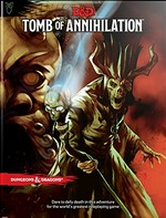 Tomb of Annihilation / Story creators: Christopher Perkins; Adam Lee; Richard Whitters.