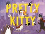 Pretty kitty / Karen Beaumont ; illustrated by Stephanie Laberis.