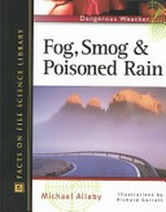 Fog, smog, and poisoned rain / Michael Allaby ; illustrations by Richard Garratt.