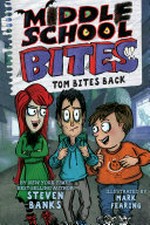 Tom bites back / by Steven Banks ; illustrated by Mark Fearing.