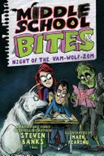 Night of the Vam-Wolf-Zom / by Steven Banks ; illustrated by Mark Fearing.