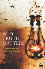 Why truth matters / Ophelia Benson and Jeremy Stangroom.