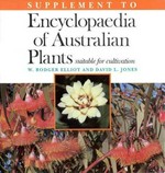 Supplement to encyclopaedia of Australian plants suitable for cultivation / W. Rodger Elliot and David L. Jones ; line drawings by Trevor L. Blake.