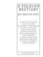 A Tolkien bestiary / by David Day ; illustrated by Ian Miller ... [et al.].