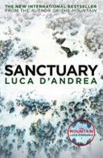 Sanctuary / Luca D'Andrea ; translated from the Italian by Howard Curtis and Katherine Gregor.