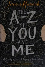 The A to Z of you and me / James Hannah.