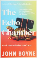 The echo chamber / John Boyne.