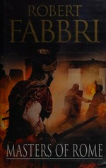 Masters of Rome / Robert Fabbri.