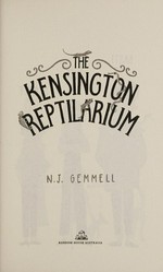 The Kensington reptilarium / N. J. Gemmell.