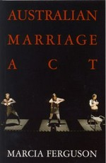 Australian marriage act / Marcia Ferguson.
