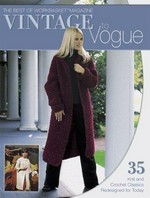 Vintage to vogue : 35 knit and crochet classics redesigned for today (the best of Workbasket magazine)