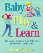 Baby play & learn / Penny Warner.