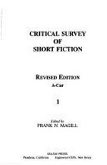 Critical survey of short fiction / edited by Frank N. Magill