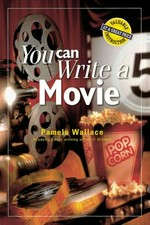 You can write a movie / by Pamela Wallace.
