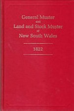 General muster and land and stock muster of New South Wales 1822 / edited by Carol J. Baxter.