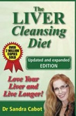 The liver cleansing diet / Sandra Cabot.