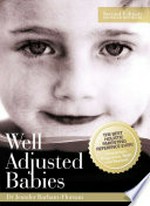 Well adjusted babies : a chiropractic guide for wholistic parenting from pregnancy through to early childhood / Jennifer Barham-Floreani