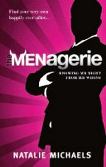 The menagerie : knowing Mr Right from Mr Wrong / Natalie Michaels.