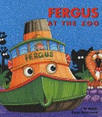 Fergus at the zoo / J.W. Noble, Peter Townsend.
