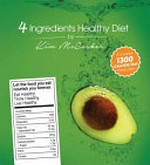 4 ingredients : healthy diet / by Kim McCosker.