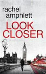 Look closer / Rachel Amphlett.